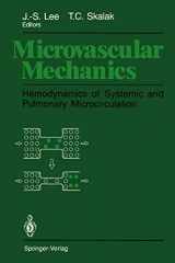 9781461281986-1461281989-Microvascular Mechanics: Hemodynamics of Systemic and Pulmonary Microcirculation