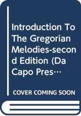 9780306762840-0306762846-Introduction To The Gregorian Melodies-second Edition (Da Capo Press Music Reprint Series)