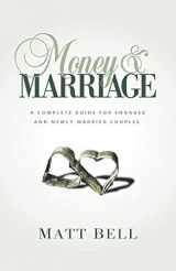 9781723993114-1723993115-Money & Marriage: A Complete Guide for Engaged and Newly Married Couples