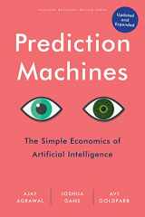 9781647824679-1647824672-Prediction Machines, Updated and Expanded: The Simple Economics of Artificial Intelligence