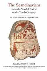 9781843837282-1843837285-The Scandinavians from the Vendel Period to the Tenth Century: An Ethnographic Perspective (Studies in Historical Archaeoethnology, 5)