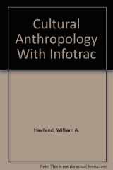 9780534274795-053427479X-Cultural Anthropology (with InfoTrac)