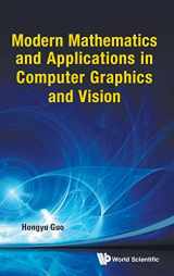 9789814449328-9814449326-MODERN MATHEMATICS AND APPLICATIONS IN COMPUTER GRAPHICS AND VISION