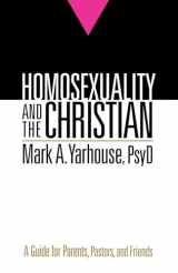 9780764207310-0764207318-Homosexuality and the Christian: A Guide for Parents, Pastors, and Friends