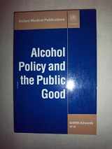 9780192625618-0192625616-Alcohol Policy and the Public Good
