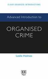9781783471959-1783471956-Advanced Introduction to Organised Crime (Elgar Advanced Introductions series)
