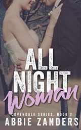 9781508532613-1508532613-All Night Woman: Covendale Series, Book 2