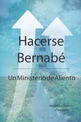9781944955533-1944955534-Hacerse Bernabé: Un Ministerio de Aliento (Spanish Edition)