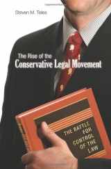 9780691122083-0691122083-The Rise of the Conservative Legal Movement: The Battle for Control of the Law (Princeton Studies in American Politics: Historical, International, and Comparative Perspectives)