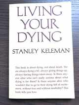 9780934320092-0934320098-Living Your Dying