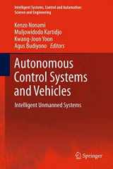 9784431542759-4431542752-Autonomous Control Systems and Vehicles: Intelligent Unmanned Systems (Intelligent Systems, Control and Automation: Science and Engineering, 65)