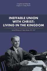 9781512754100-1512754102-Ineffable Union with Christ: Living in the Kingdom