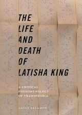 9781479892525-1479892521-The Life and Death of Latisha King: A Critical Phenomenology of Transphobia (Sexual Cultures, 10)