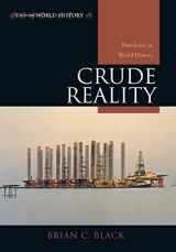 9780742556546-0742556549-Crude Reality: Petroleum in World History (Exploring World History)