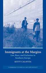9780521846639-0521846633-Immigrants at the Margins: Law, Race, and Exclusion in Southern Europe (Cambridge Studies in Law and Society)