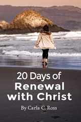 9781796524970-1796524972-20 Days of Renewal with Christ
