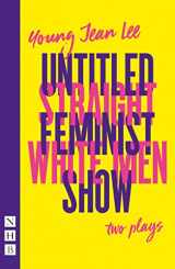 9781839040535-183904053X-Straight White Men & Untitled Feminist Show: two plays (NHB Modern Plays)
