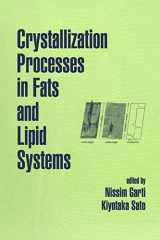 9780367397098-0367397099-Crystallization Processes in Fats and Lipid Systems