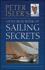 9780470902639-0470902639-Peter Isler's Little Blue Book of Sailing Secrets