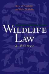 9781559639767-1559639768-Wildlife Law: A Primer
