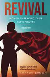 9781838401801-1838401806-Revival: Women Embracing Their Superpowers - Volume Two