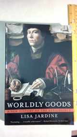 9780393318661-0393318664-Worldly Goods: A New History of the Renaissance
