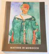 9780894681400-0894681400-Matisse in Morocco: Paintings & Drawings, 1912-1913