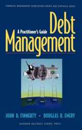 9780875846170-0875846173-Debt Management: A Practitioner's Guide (Financial Management Association Survey and Synthesis)