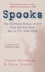 9781445602677-1445602679-Spooks the Unofficial History of MI5 From the First Atom Spy to 7/7 1945-2009