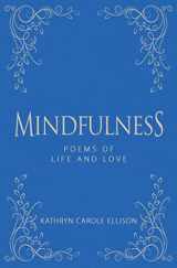 9781944194826-1944194827-Mindfulness: Poems of Life and Love