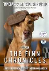 9781735247397-1735247391-The Finn Chronicles: Year Four: A dog's reports from the front lines of hooman rescue