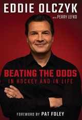 9781629377285-1629377287-Eddie Olczyk: Beating the Odds in Hockey and in Life