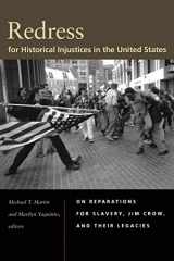9780822340249-0822340240-Redress for Historical Injustices in the United States: On Reparations for Slavery, Jim Crow, and Their Legacies