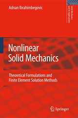 9789048123308-9048123305-Nonlinear Solid Mechanics: Theoretical Formulations and Finite Element Solution Methods (Solid Mechanics and Its Applications, 160)