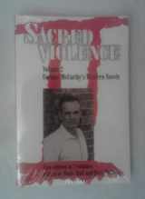 9780874042481-0874042488-Sacred Violence: Cormac McCarthy's Western Novels