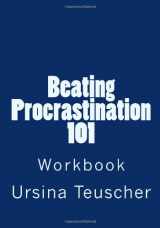 9781490932668-1490932666-Workbook: Beating Procrastination 101