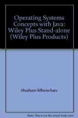 9780470076309-0470076305-Wiley Plus Stand-alone to accompany Operating Systems Concepts with Java (Wiley Plus Products)