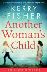 9781838888473-1838888470-Another Woman's Child: An utterly heartbreaking and emotional page-turner