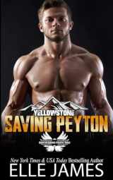 9781626955363-1626955360-Saving Peyton (Brotherhood Protectors Yellowstone)