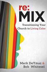 9781630886929-1630886920-re:MIX: Transitioning Your Church to Living Color