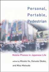 9780262590259-0262590255-Personal, Portable, Pedestrian: Mobile Phones in Japanese Life (Mit Press)