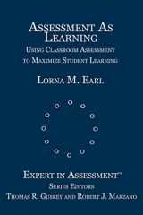 9780761946250-076194625X-Assessment As Learning: Using Classroom Assessment to Maximize Student Learning (Experts In Assessment Series)