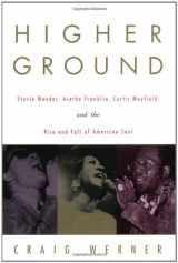 9780609609934-0609609939-Higher Ground: Stevie Wonder, Aretha Franklin, Curtis Mayfield, and the Rise and Fall of American Soul