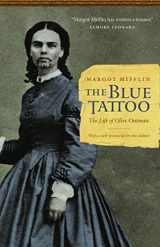 9780803235175-0803235178-The Blue Tattoo: The Life of Olive Oatman (Women in the West)