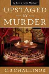 9781719311519-171931151X-Upstaged by Murder [LARGE PRINT]: A Theatre Murder Mystery: A Rex Graves Mystery