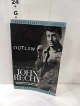 9781555837341-1555837344-Outlaw: The Lives and Careers of John Rechy