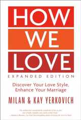 9780735290174-0735290172-How We Love, Expanded Edition: Discover Your Love Style, Enhance Your Marriage