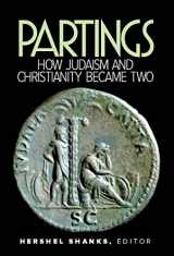 9781935335986-1935335987-Partings: How Judaism and Christianity Became Two