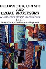 9780471998686-0471998680-Behaviour, Crime and Legal Processes: A Guide for Forensic Practitioners