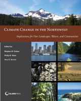 9781610914284-1610914287-Climate Change in the Northwest: Implications for Our Landscapes, Waters, and Communities (NCA Regional Input Reports)